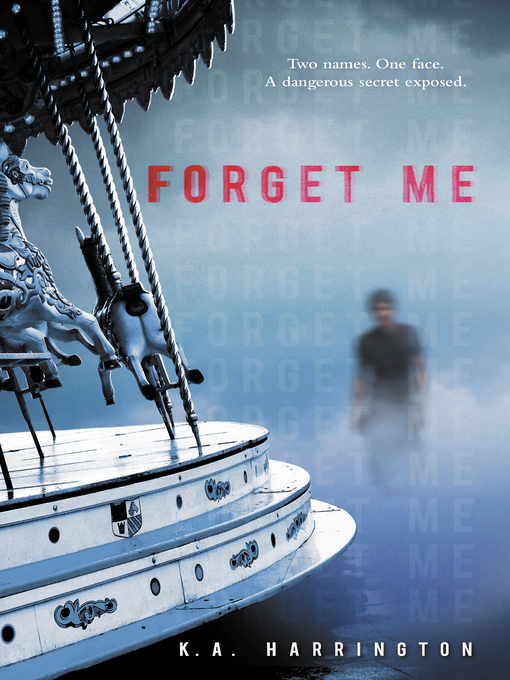 Title details for Forget Me by K.A. Harrington - Available